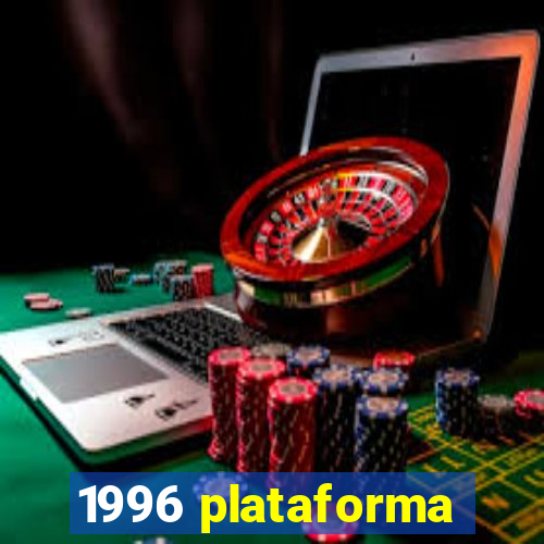 1996 plataforma